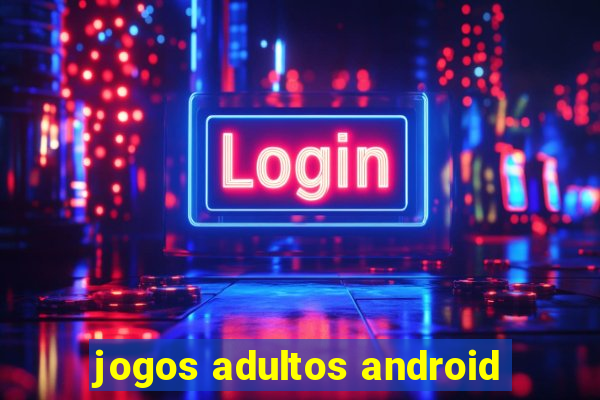 jogos adultos android